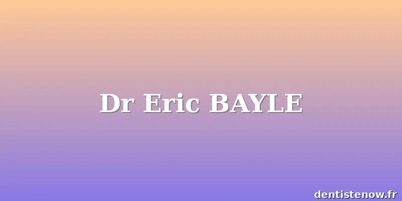 Dr Eric BAYLE