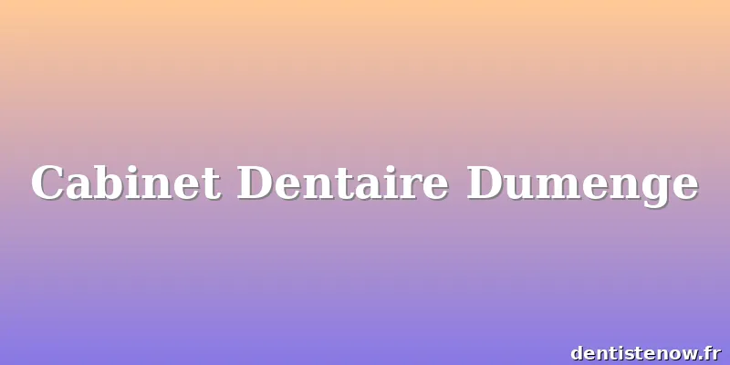 Cabinet Dentaire Dumenge