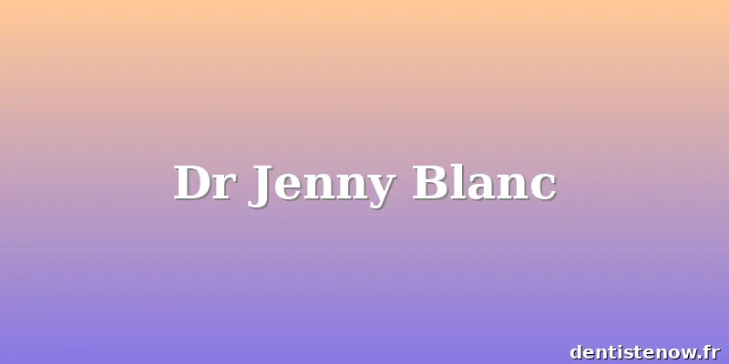 Dr Jenny Blanc