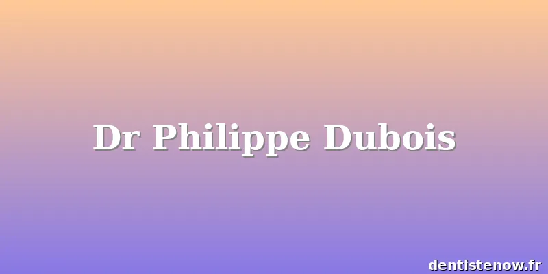 Dr Philippe Dubois