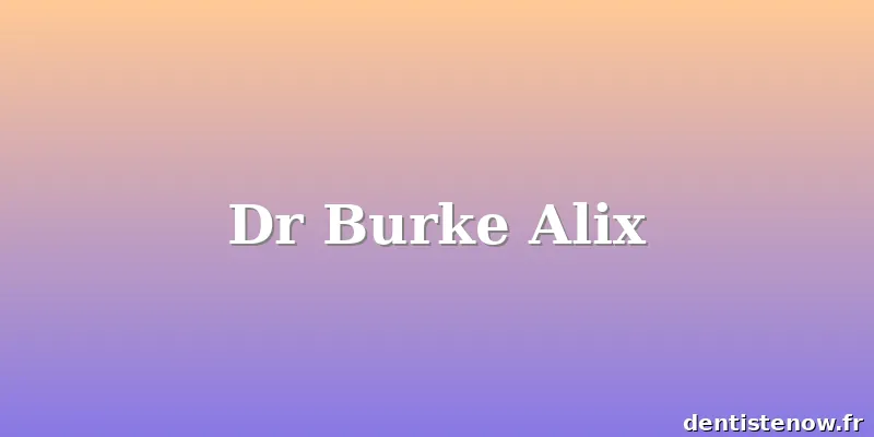 Dr Burke Alix
