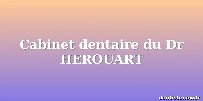Cabinet dentaire du Dr HEROUART