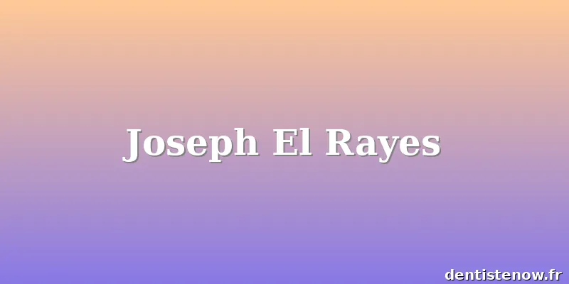 Joseph El Rayes