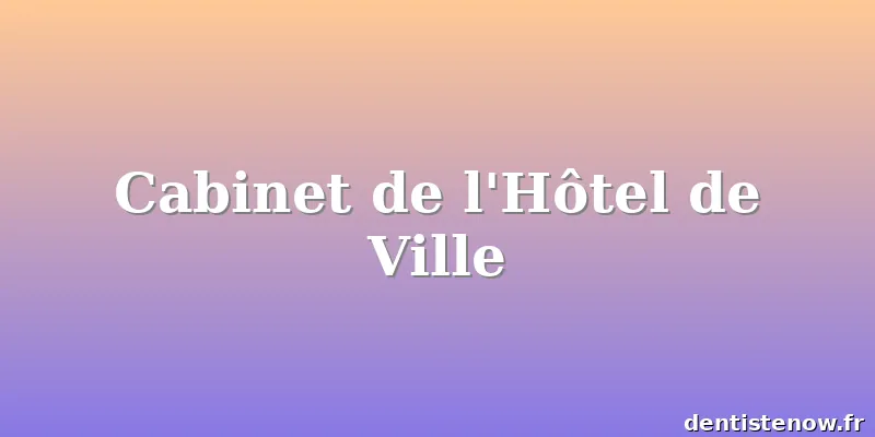 Cabinet de l'Hôtel de Ville