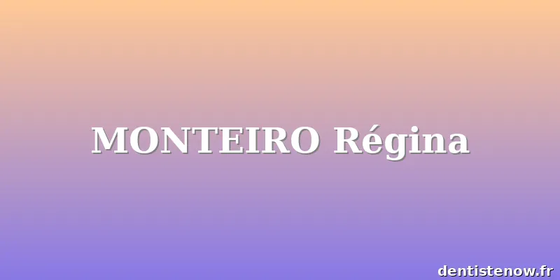 MONTEIRO Régina