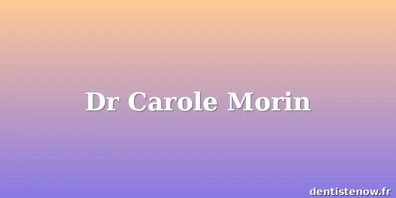 Dr Carole Morin