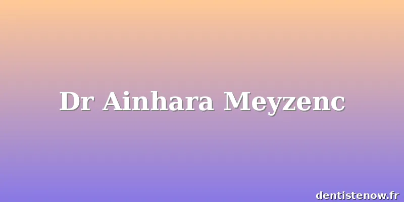 Dr Ainhara Meyzenc