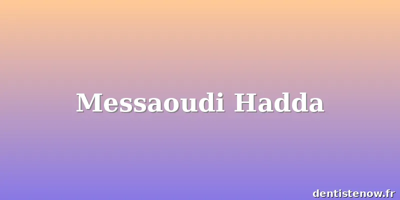 Messaoudi Hadda