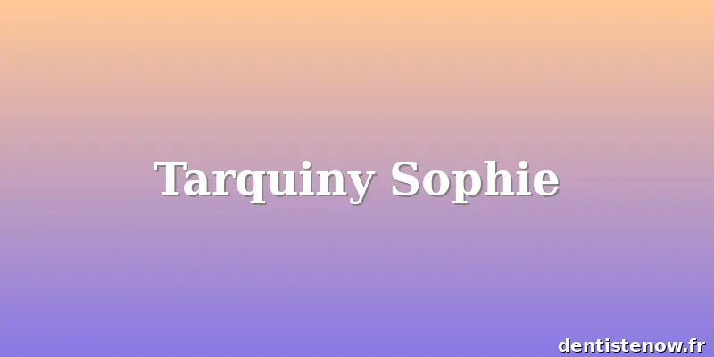 Tarquiny Sophie