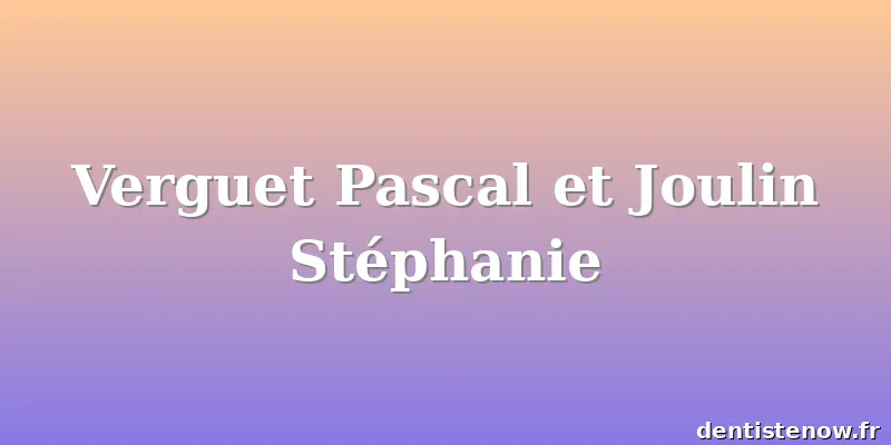 Verguet Pascal et Joulin Stéphanie