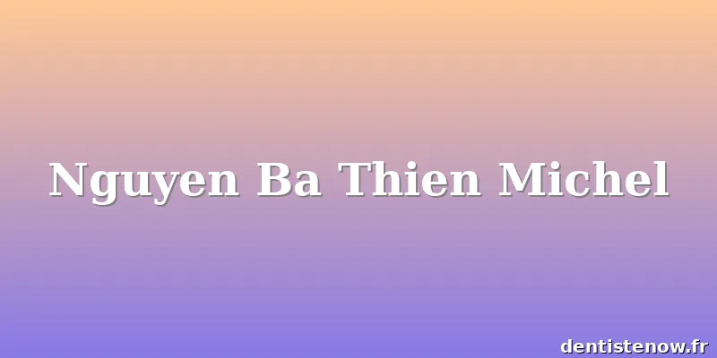 Nguyen Ba Thien Michel