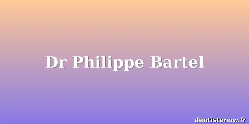 Dr Philippe Bartel