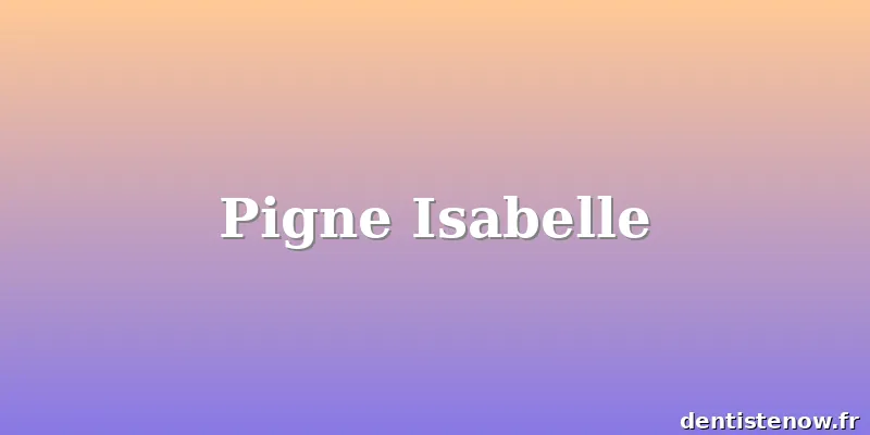 Pigne Isabelle