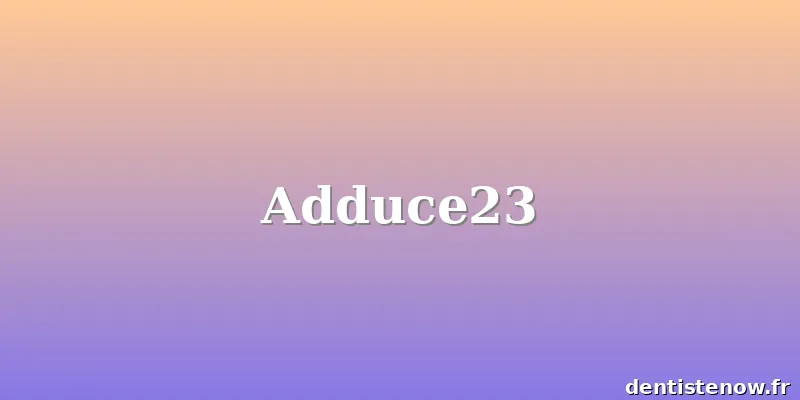 Adduce23