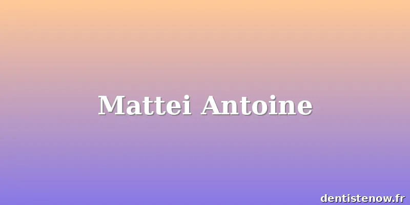 Mattei Antoine