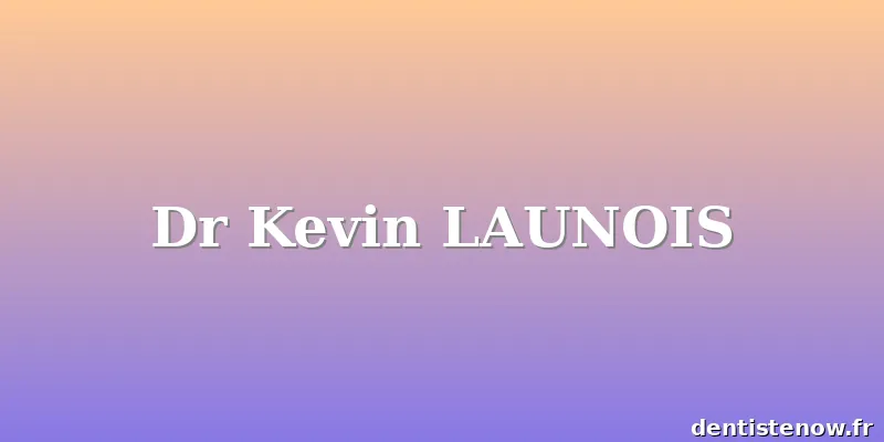 Dr Kevin LAUNOIS