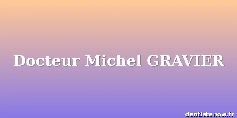 Docteur Michel GRAVIER
