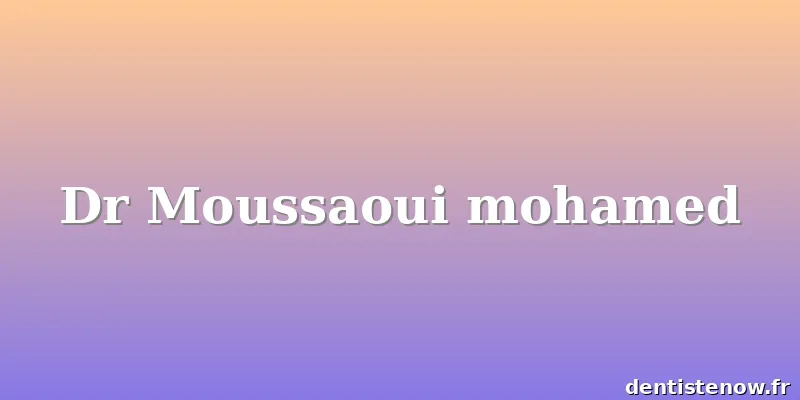 Dr Moussaoui mohamed
