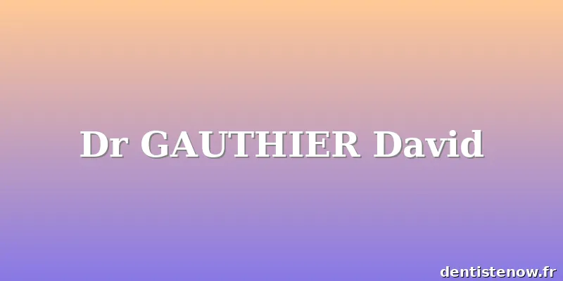 Dr GAUTHIER David
