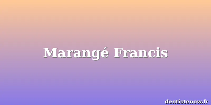 Marangé Francis