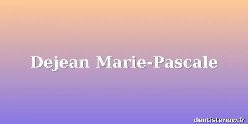 Dejean Marie-Pascale