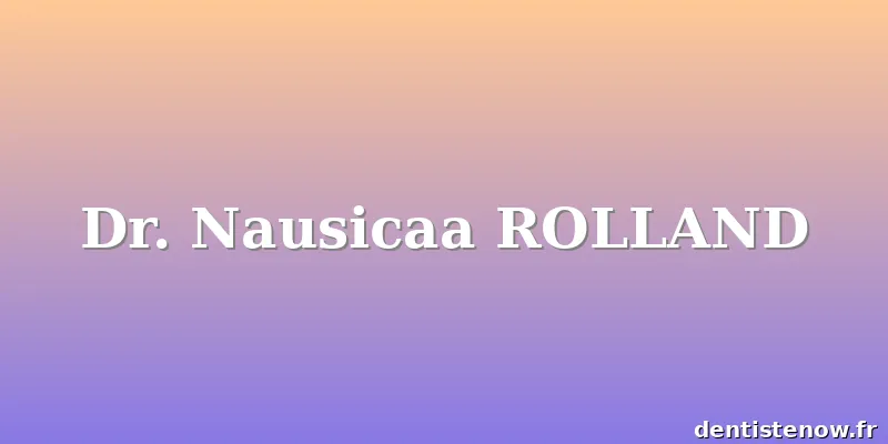Dr. Nausicaa ROLLAND