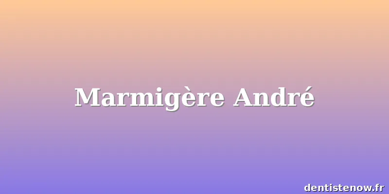 Marmigère André
