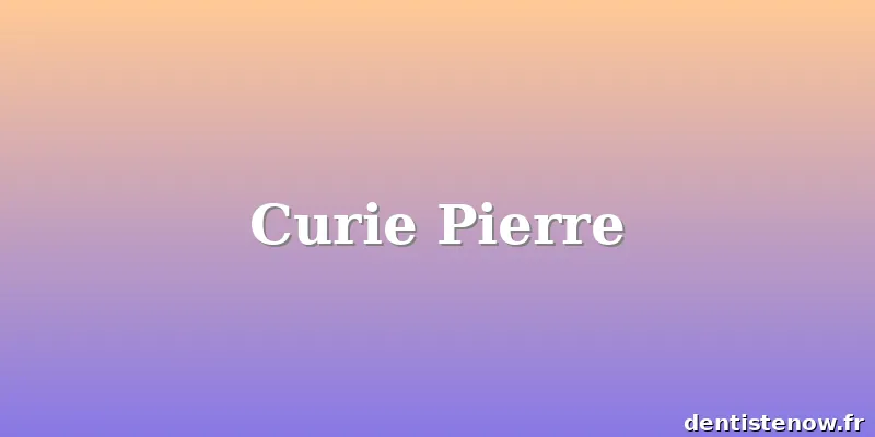 Curie Pierre