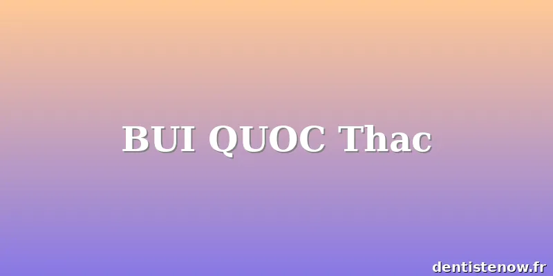 BUI QUOC Thac