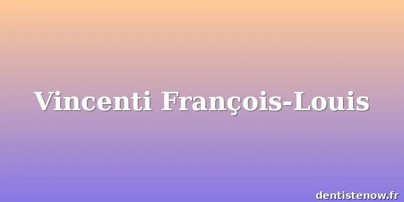Vincenti François-Louis
