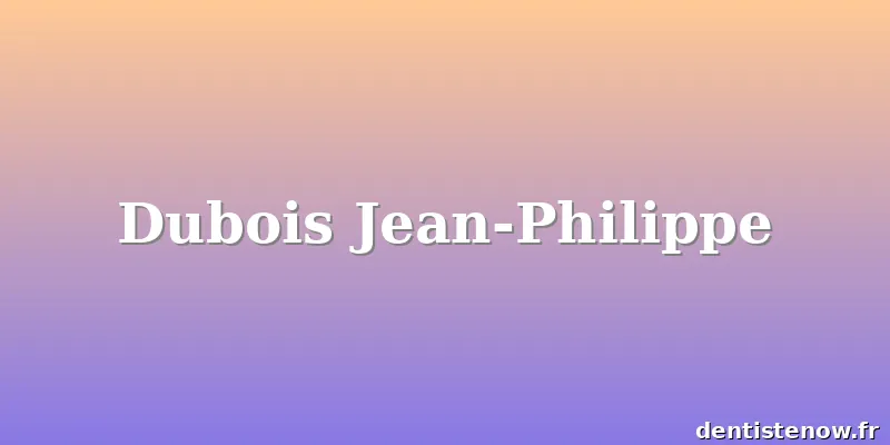 Dubois Jean-Philippe