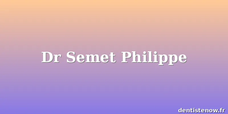 Dr Semet Philippe