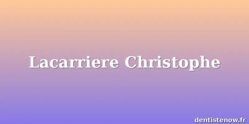 Lacarriere Christophe