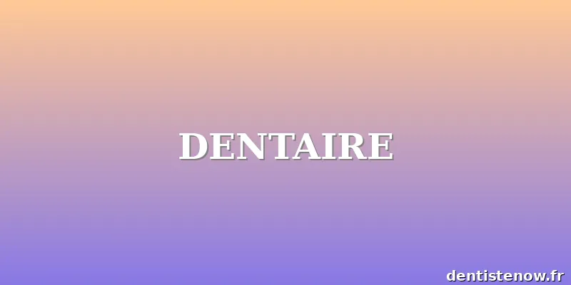 DENTAIRE