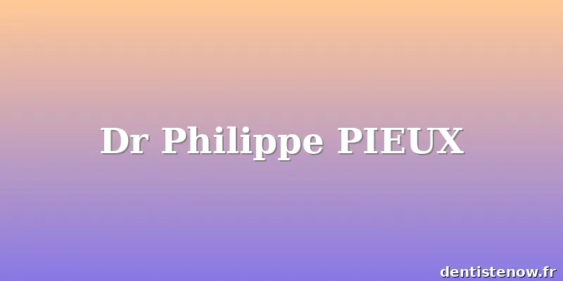 Dr Philippe PIEUX