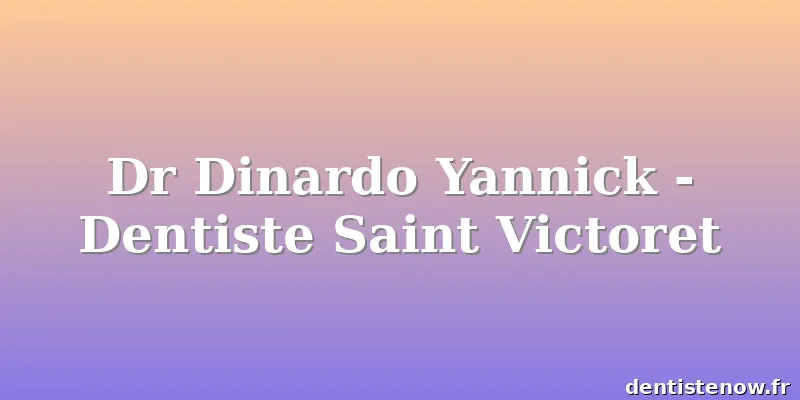 Dr Dinardo Yannick - Dentiste Saint Victoret